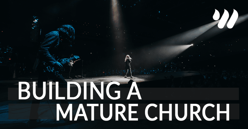 Building A Mature Church Jordan Holt
