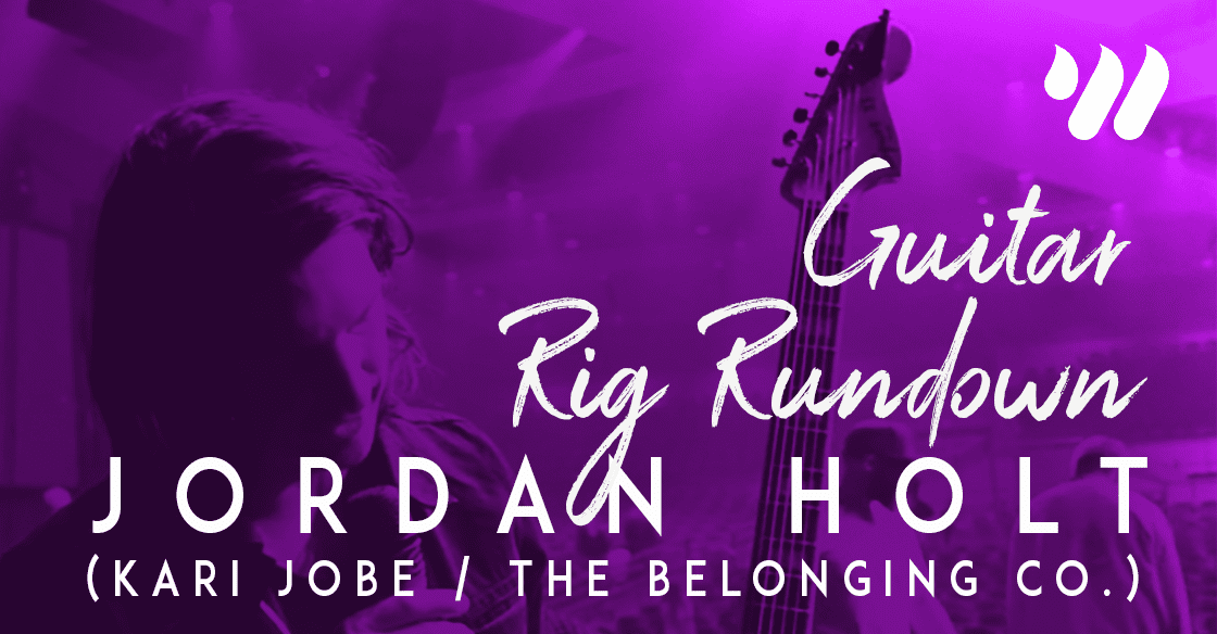 Guitar Rig Rundown Jordan Holt